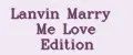 Lanvin Marry Me Love Edition