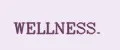WELLNESS.