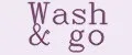 wash & go