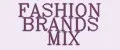 FASHION BRANDS MIX