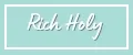 RICH HOLY