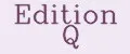 Edition Q