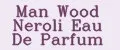 Man Wood Neroli Eau De Parfum