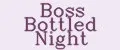 Boss Bottled Night
