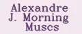 Alexandre J. Morning Muscs
