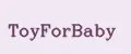 ToyForBaby