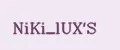 NiKi_lUX'S