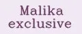 Malika exclusive