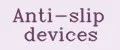 Anti-slip devices