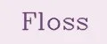 Floss