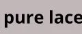 pure lace