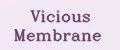 Vicious Membrane