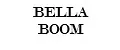 BELLA BOOM