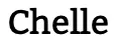 Chelle