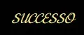SUCCESSO