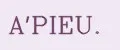 A'PIEU.