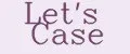Let's Case
