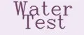 Water Test