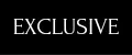 EXCLUSIVE