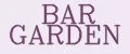BAR GARDEN