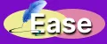 EASE