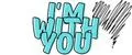 I'm with you
