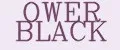 OWER BLACK