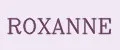 ROXANNE