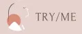 try me