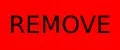 Remove