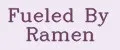 Fueled By Ramen