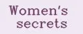 Women's secrets