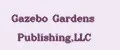 Gazebo Gardens Publishing,LLC