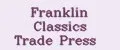 Franklin Classics Trade Press