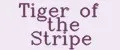 Tiger of the Stripe