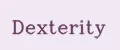 Dexterity