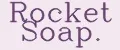 Rocket Soap.