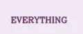 EVERYTHING