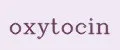 oxytocin