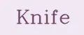 Knife
