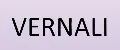 VERNALI