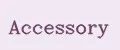 Accessory