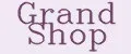 GRAND SHOP