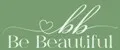 BE BEAUTIFUL