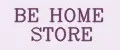 BE HOME STORE