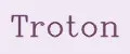 TROTON