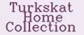 TurkSkat Home Collection