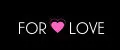 For Love