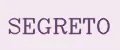 SEGRETO