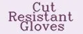Cut Resistant Gloves
